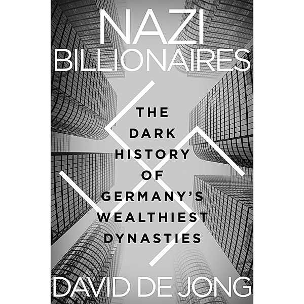Nazi Billionaires, David de Jong