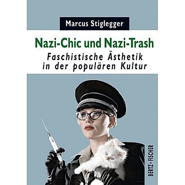 Nazi-Chic und Nazi-Trash, Marcus Stiglegger