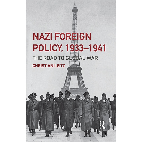 Nazi Foreign Policy, 1933-1941, Christian Leitz