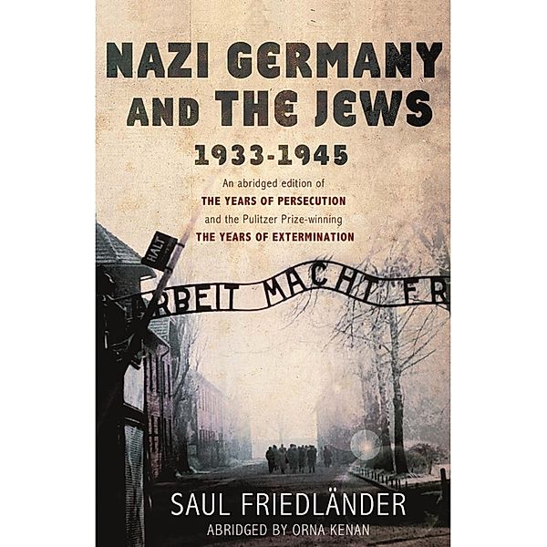 Nazi Germany and the Jews, Saul Friedlander