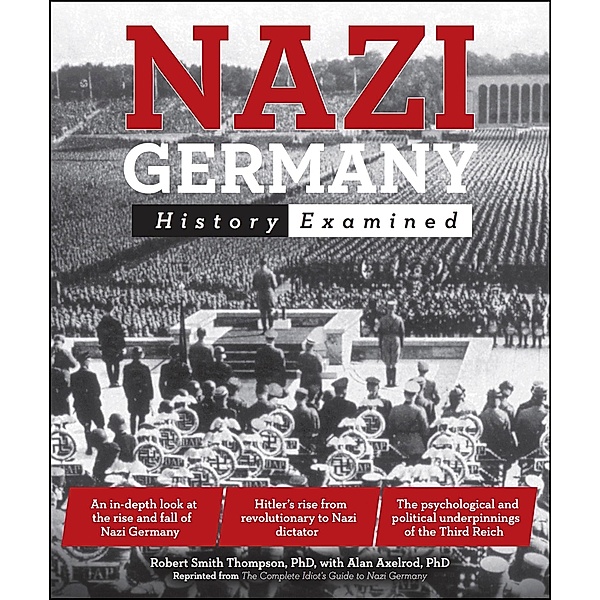 Nazi Germany / Idiot's Guides, Robert Smith Thompson, Alan Axelrod