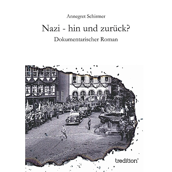 Nazi - hin und zurück?, Annegret Schirmer