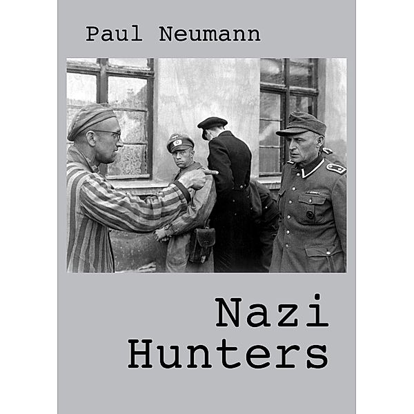 Nazi Hunters, Paul Neumann