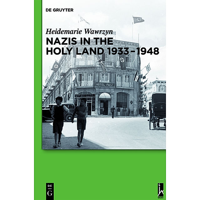 Nazis in the Holy Land 1933-1948 Buch versandkostenfrei bei Weltbild.ch