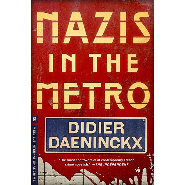 Nazis in the Metro / Melville International Crime, Didier Daeninckx