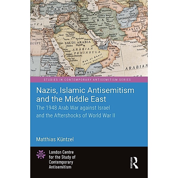 Nazis, Islamic Antisemitism and the Middle East, Matthias Küntzel