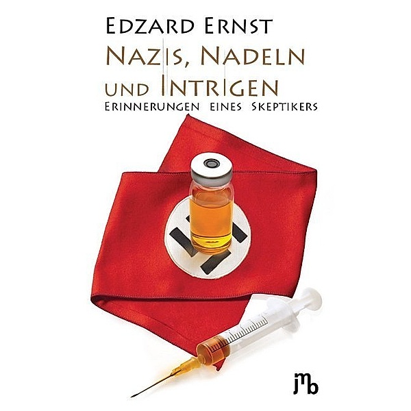 Nazis, Nadeln und Intrigen, Edzard Ernst