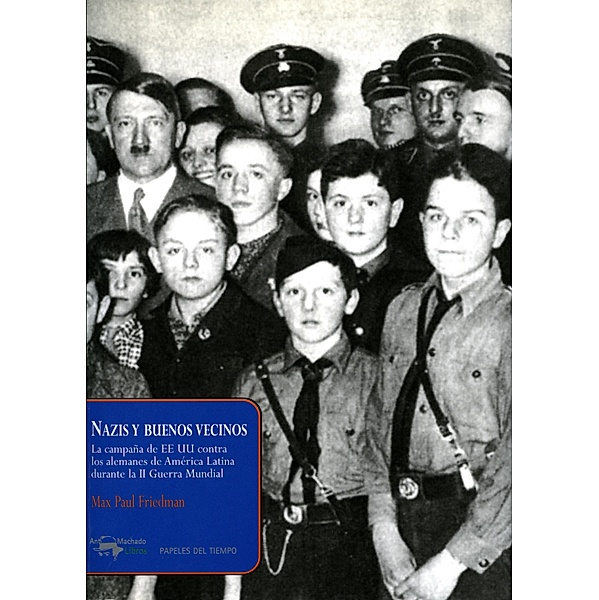 Nazis y buenos vecinos / Papeles del tiempo Bd.9, Max Paul Friedman