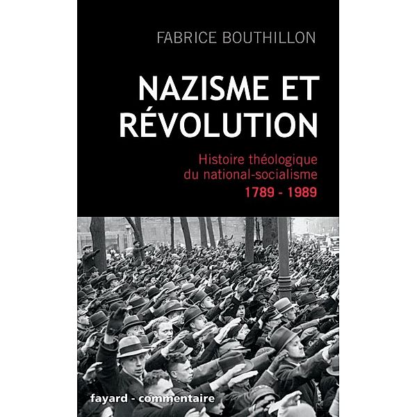 Nazisme et révolution / Divers Histoire, Fabrice Bouthillon