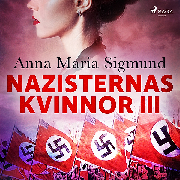 Nazisternas kvinnor III, Anna Maria Sigmund