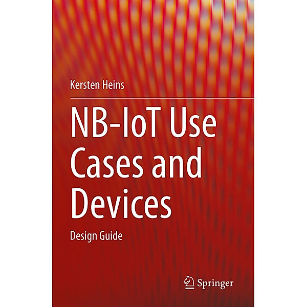 NB-IoT Use Cases and Devices, Kersten Heins
