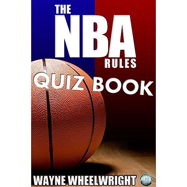 NBA Rules Quiz Book / Sports Trivia, Wayne Wheelwright