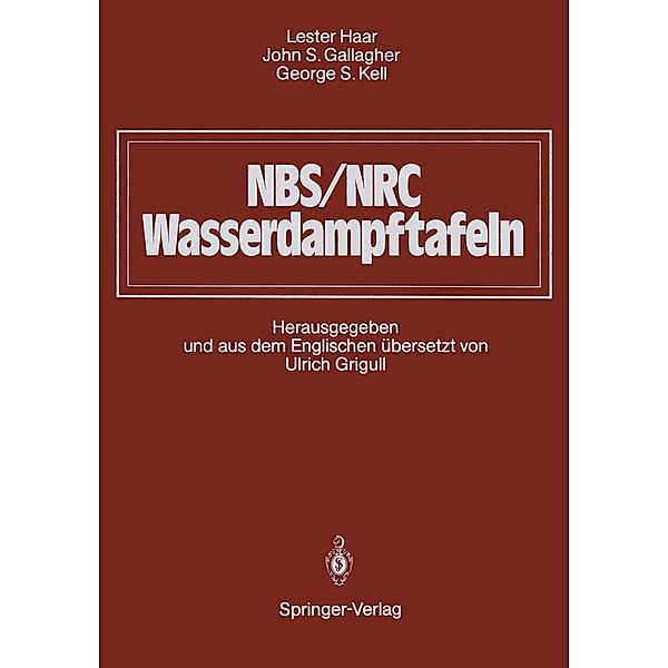 NBS/NRC Wasserdampftafeln, Lester Haar, John S. Gallagher, George S. Kell