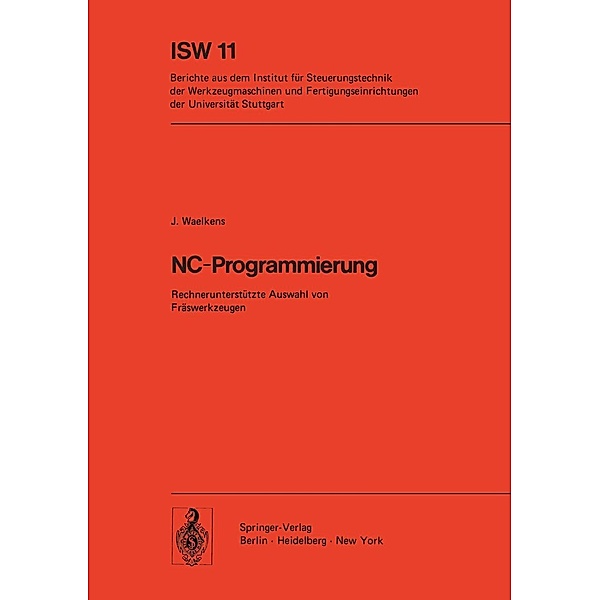 NC-Programmierung / ISW Forschung und Praxis Bd.11, J. Waelkens