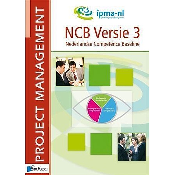 NCB Versie 3 Nederlandse Competence Baseline / Project Management, Hesselman, Groen-Waterreus