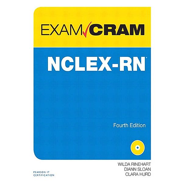 NCLEX-RN Exam Cram, Wilda Rinehart, Diann Sloan, Clara Hurd