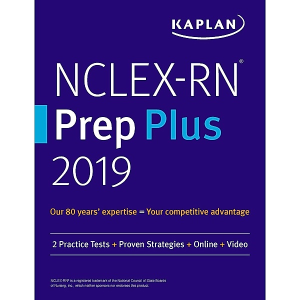 NCLEX-RN Prep Plus 2019, Kaplan Nursing
