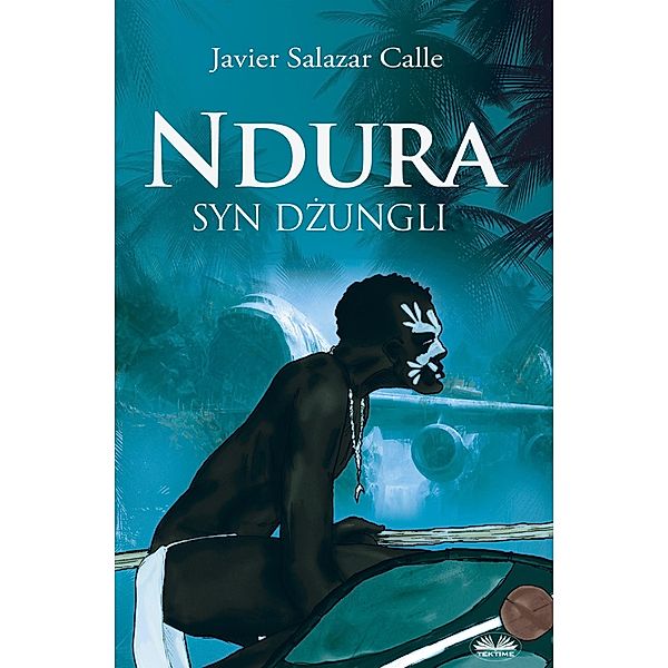 Ndura. Syn Dzungli, Javier Salazar Calle