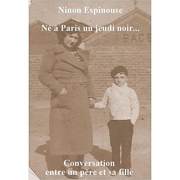 Ne a Paris un jeudi noir... / Librinova, Espinouse Ninon ESPINOUSE