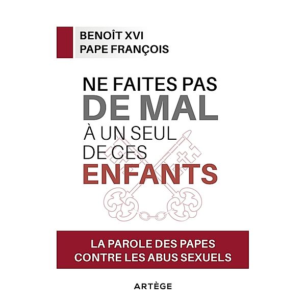 Ne faites pas de mal à un seul de ces enfants, François, Benoît XVI