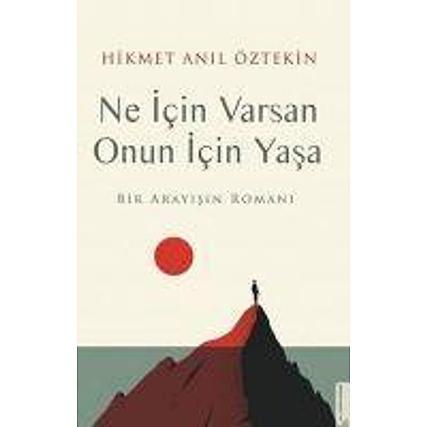 Ne Icin Varsan Onun Icin Yasa, Hikmet Anil Öztekin