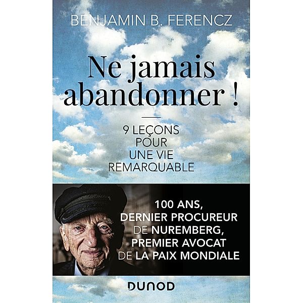 Ne jamais abandonner ! / Hors Collection, Benjamin B. Ferencz