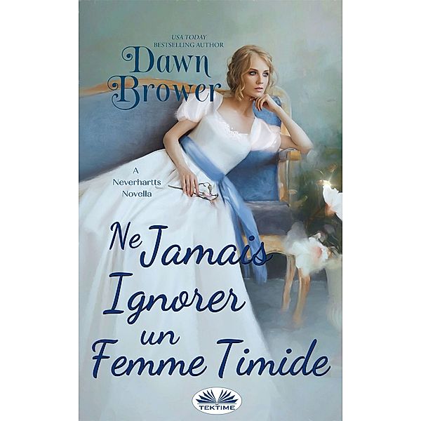 Ne Jamais Ignorer Une Femme Timide, Dawn Brower