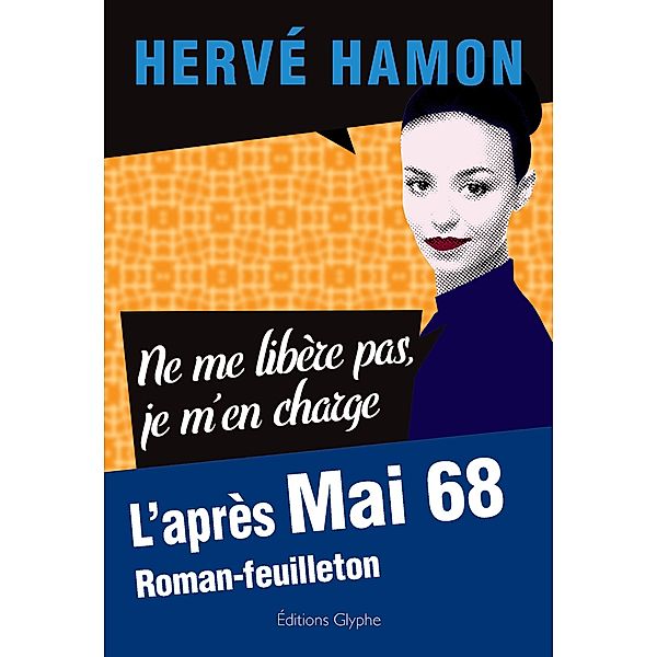 Ne me libère pas, je m'en charge., Hervé Hamon