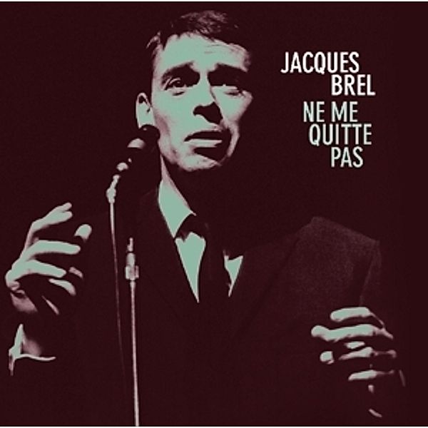 Ne Me Quitte Pas, Jacques Brel