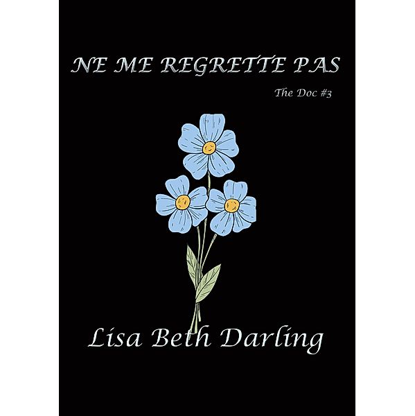 Ne me regrette pas (Le docteur) / Le docteur, Lisa Beth Darling