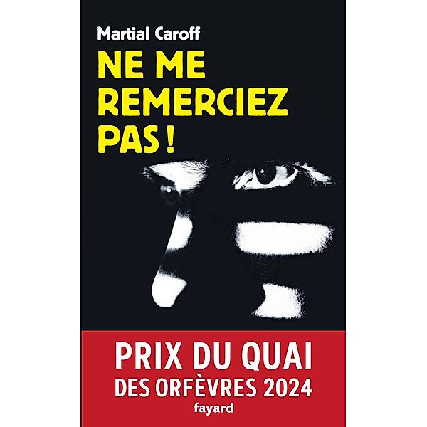 Ne me remerciez pas ! / Prix du quai des orfèvres, Martial Caroff