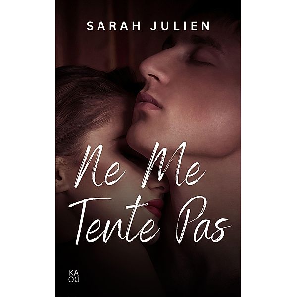 Ne me tente pas, Sarah Julien