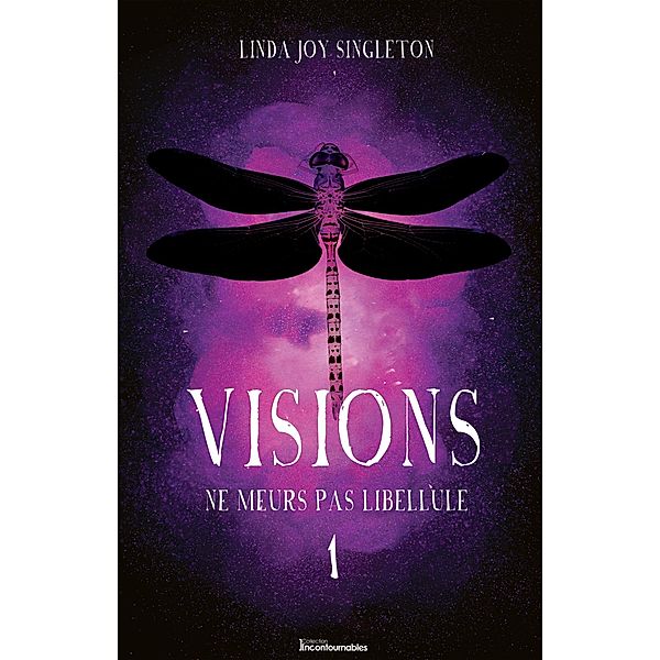 Ne meurs pas libellule / Serie Visions, Joy Singleton Linda Joy Singleton