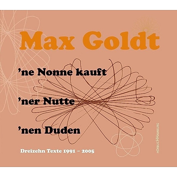 'ne Nonne kauft 'ner Nutte 'nen Duden,2 Audio-CD, Max Goldt