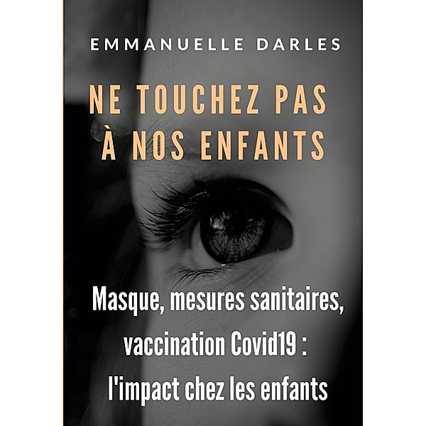 Ne touchez pas à nos enfants, Emmanuelle Darles