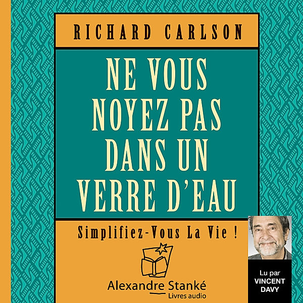 Ne vous noyez pas dans un verre d'eau, Richard Carlson