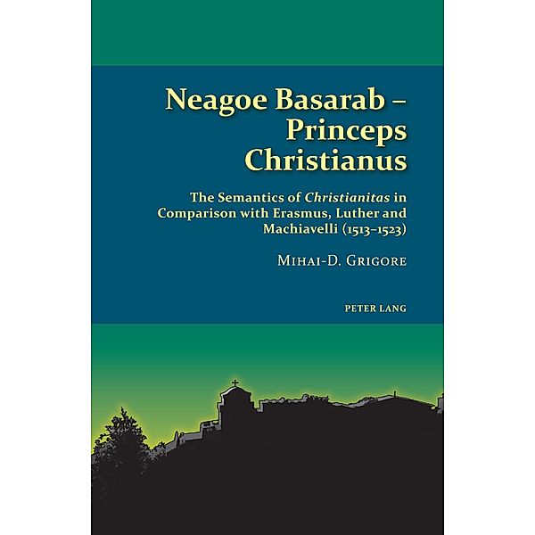 Neagoe Basarab - Princeps Christianus, Mihai-D Grigore