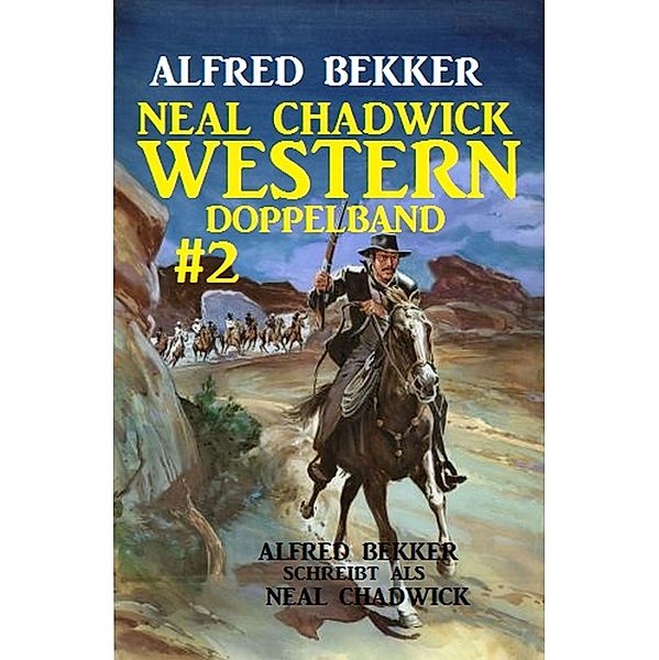 Neal Chadwick Western Doppelband #2, Alfred Bekker
