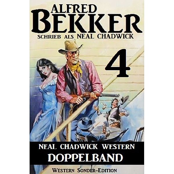 Neal Chadwick Western Doppelband 4, Alfred Bekker