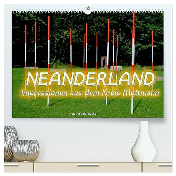 Neanderland 2024 - Impressionen aus dem Kreis Mettmann (hochwertiger Premium Wandkalender 2024 DIN A2 quer), Kunstdruck in Hochglanz, Udo Haafke