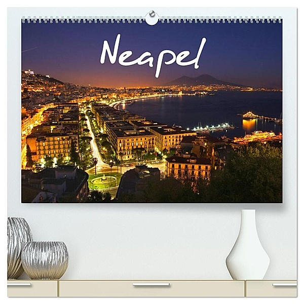 Neapel 2024 (hochwertiger Premium Wandkalender 2024 DIN A2 quer), Kunstdruck in Hochglanz, Alessandro Tortora