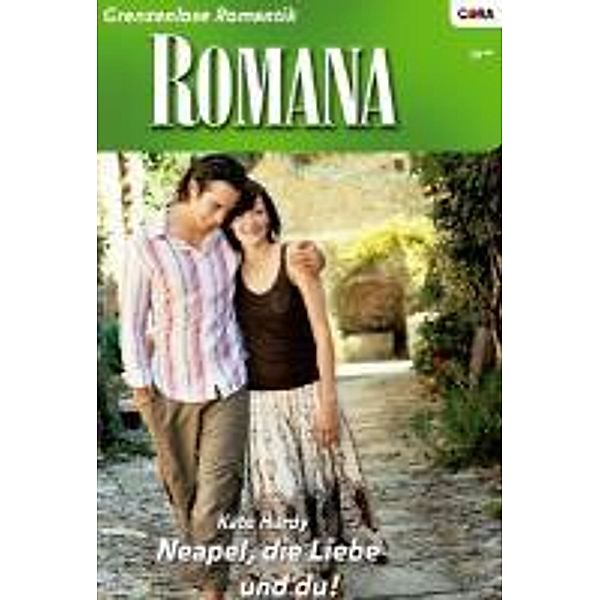 Neapel, die Liebe und du! / Romana Romane Bd.1756, Kate Hardy