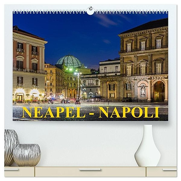 Neapel - Napoli (hochwertiger Premium Wandkalender 2024 DIN A2 quer), Kunstdruck in Hochglanz, Enrico Caccia