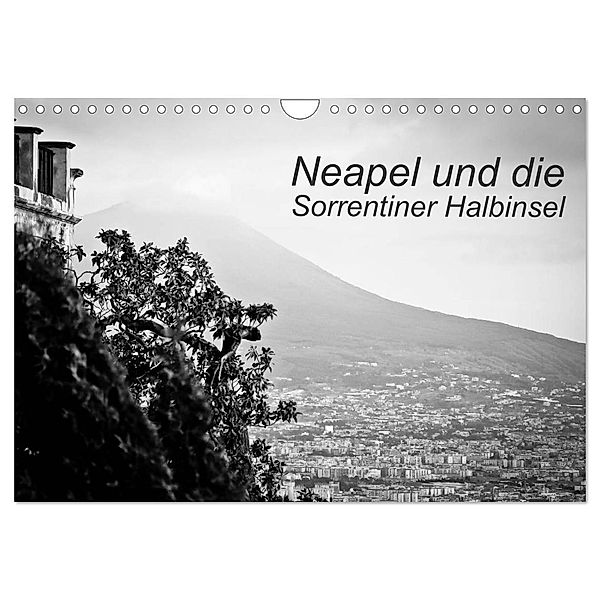 Neapel und die Sorrentiner Halbinsel (Wandkalender 2024 DIN A4 quer), CALVENDO Monatskalender, Ina Reinecke