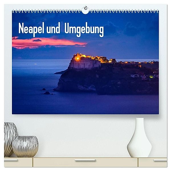 Neapel und Umgebung (hochwertiger Premium Wandkalender 2024 DIN A2 quer), Kunstdruck in Hochglanz, Alessandro Tortora