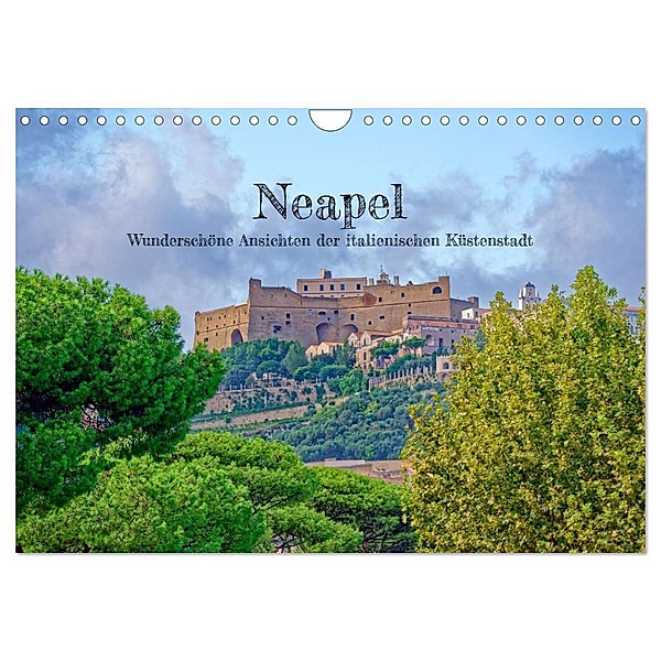 Neapel - Wunderschöne Ansichten der italienischen Küstenstadt (Wandkalender 2024 DIN A4 quer), CALVENDO Monatskalender, Rupert Kowalski