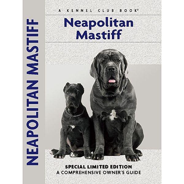 Neapolitan Mastiff / Comprehensive Owner's Guide, Carol Paulsen