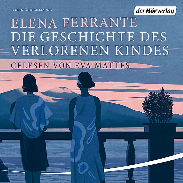 Neapolitanische Saga - 4 - Die Geschichte des verlorenen Kindes, Elena Ferrante