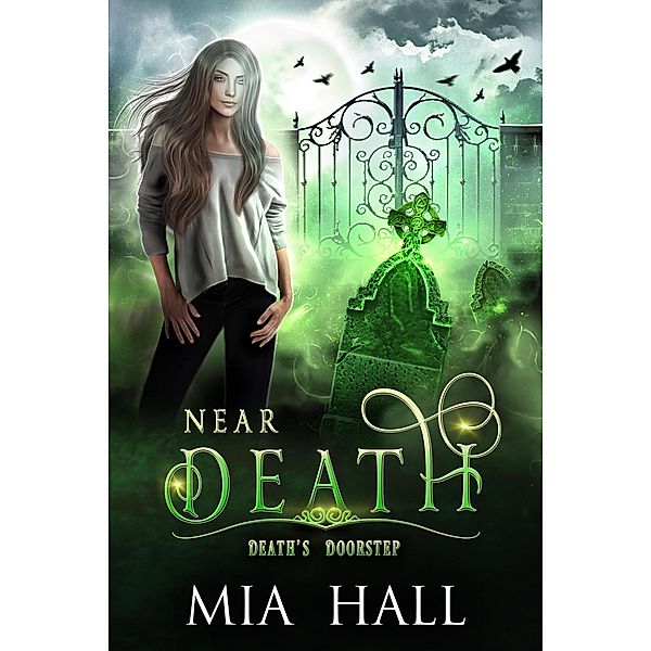 Near Death (Death's Doorstep, #4) / Death's Doorstep, Mia Hall