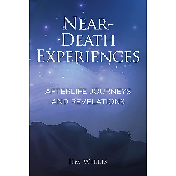 Near-Death Experiences, Jim Willis